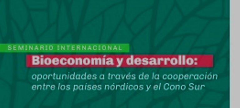 Seminario Internacional Bioeconomía y Desarrollo: oportunidades a través de la cooperación entre los países nórdicos y el Cono Sur