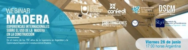 Webinar Internacional este viernes 26 de junio, sobre experiencias en el uso de la madera en la construcción con disertantes de Finlandia, Canadá, Chile y Argentina