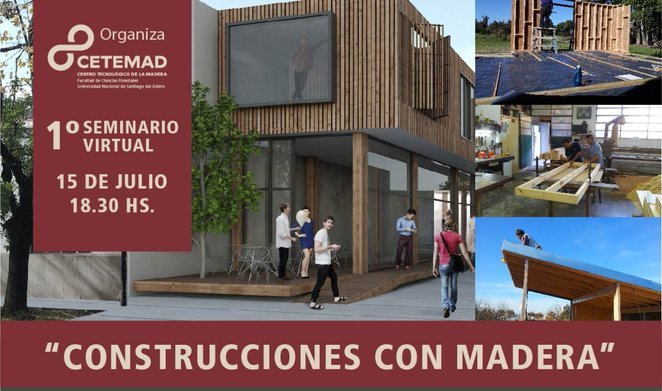 Universidad de Santiago del Estero: el Centro Tecnológico de la Madera organiza un ciclo de webinarios relacionados a la construcción