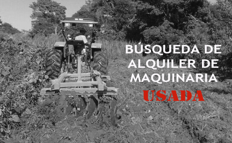 Búsqueda de alquiler de Maquinaria: contratista requiere de dos tractores para preparación de suelo