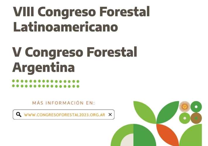 Congreso Forestal Latinoamericano en Mendoza | Se presentaron 239 trabajos de investigación vinculados a los bosques, biodiversidad, plantaciones y producción de madera